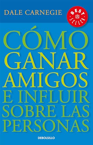 Cmo ganar amigos e influir sobre las personas / How to Win Friends &amp Influe [Paperback]