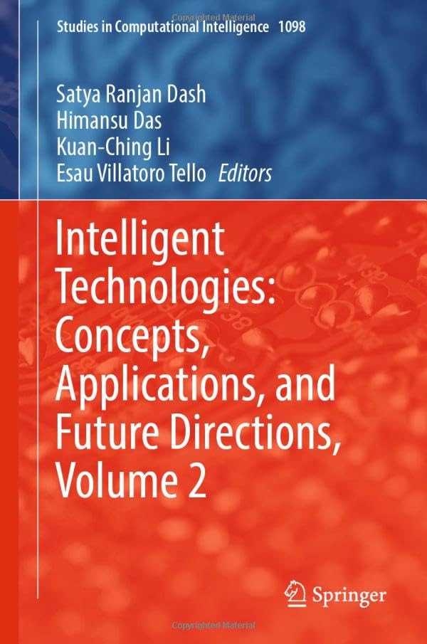 Intelligent Technologies Concepts, Applications, and Future Directions, Volume  [Hardcover]