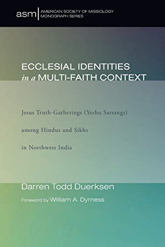 Ecclesial Identities In A Multi-Faith Context Jesus Truth-Gatherings (yeshu Sat [Paperback]