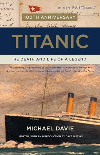 Titanic The Death and Life of a Legend [Paperback]