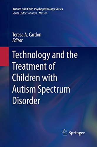Technology and the Treatment of Children with Autism Spectrum Disorder [Paperback]