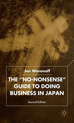 The 'No-Nonsense' Guide to Doing Business in Japan [Hardcover]