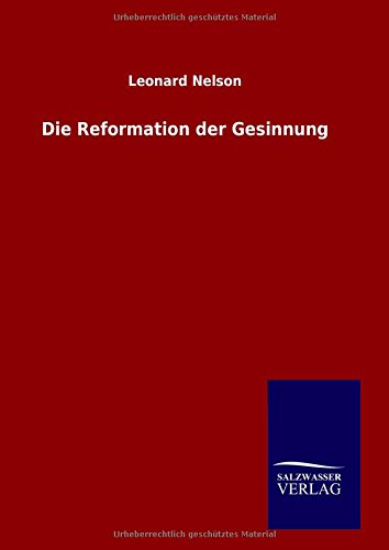 Die Reformation Der Gesinnung (german Edition) [Hardcover]