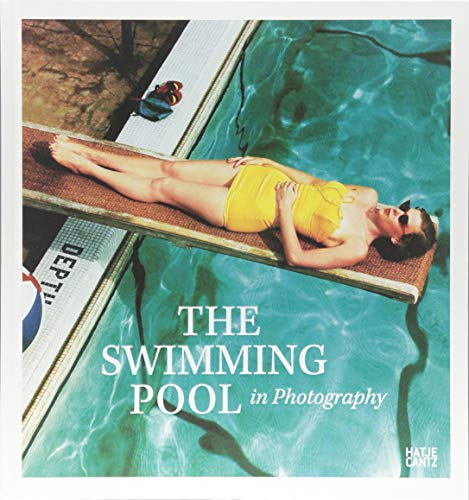 The Swimming Pool in Photography [Hardcover]