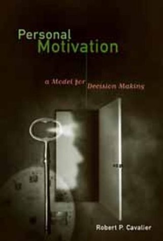 Personal Motivation A Model For Decision Making [Paperback]