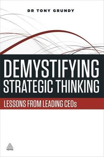 Demystifying Strategic Thinking Lessons from Leading CEOs [Paperback]