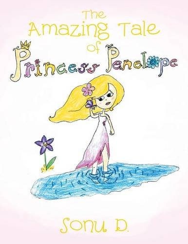 The Amazing Tale Of Princess Penelope [Paperback]