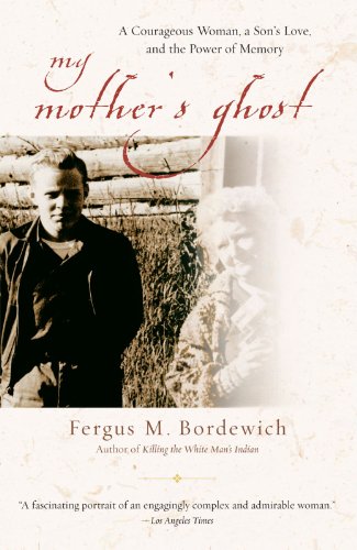 My Mother's Ghost A Courageous Woman, a Son's Love, and the Power of Memory [Paperback]