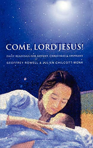 Come, Lord Jesus Daily Readings For Advent, Christmas, And Epiphany [Paperback]