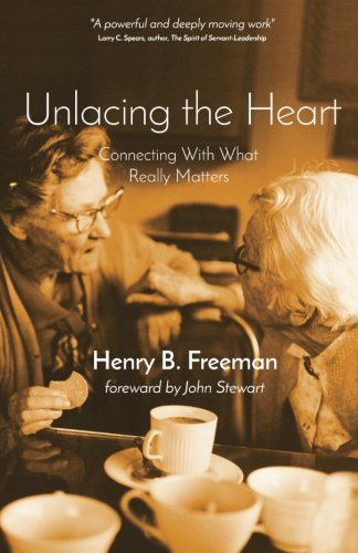 Unlacing The Heart Connecting With What Really Matters [Paperback]