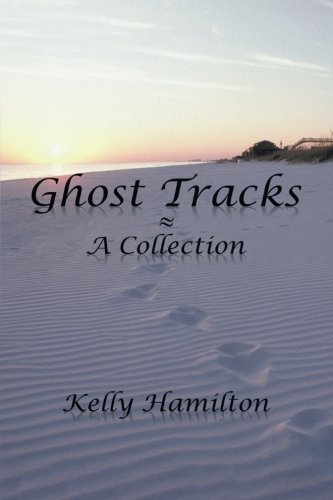 Ghost Tracks A Collection [Paperback]