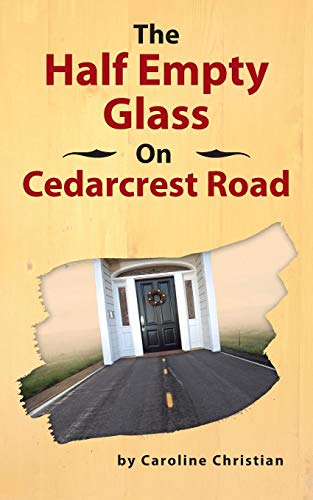 Half Empty Glass on Cedarcrest Road [Paperback]