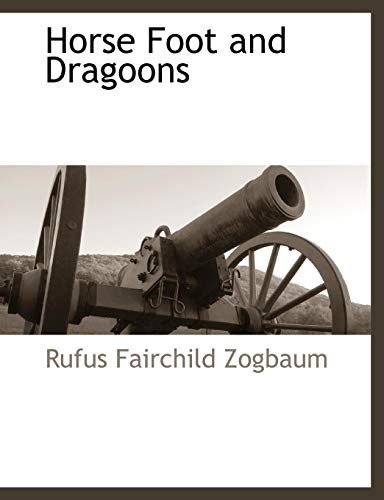 Horse Foot and Dragoons [Paperback]