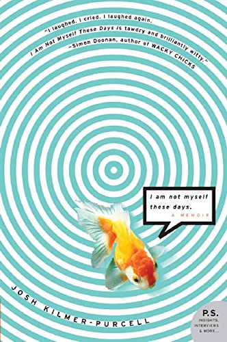 I Am Not Myself These Days: A Memoir (p.S.) [Paperback]