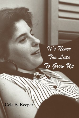 It's Never Too Late To Grow Up [Paperback]
