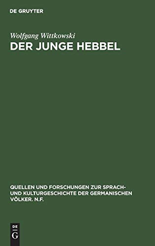 Junge Hebbel  Zur Entstehung und Zum Wesen der Tragdie Hebbels [Hardcover]
