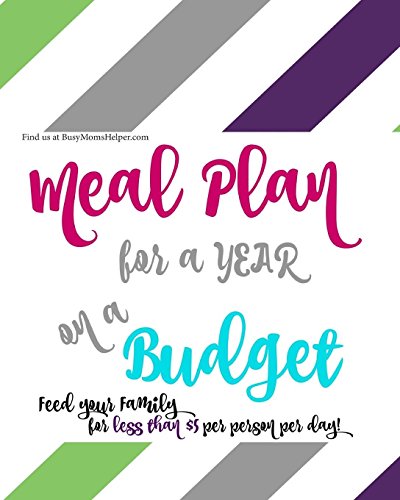 Meal Plan For A Year On A Budget A Full 52 Weeks [Paperback]