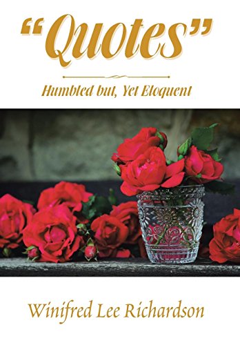 Quotes  Humbled but, yet Eloquent [Hardcover]
