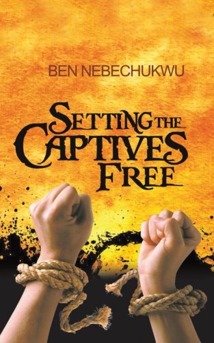 Setting the Captives Free  Targeted Prayers [Paperback]