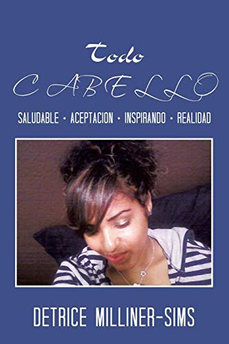 Todo Cabello  Saludable . Aceptacion . Inspirando . Realidad [Paperback]