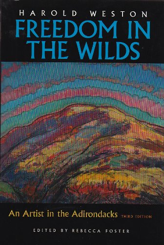 Freedom In The Wilds An Artist In The Adirondacks, Third Edition (biography) [Hardcover]