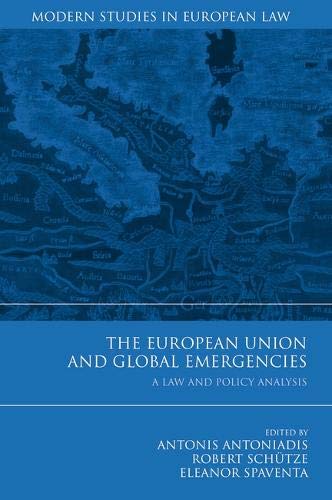 The European Union and Global Emergencies A Law and Policy Analysis [Hardcover]