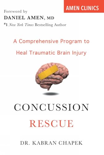 Concussion Rescue A Comprehensive Program to Heal Traumatic Brain Injury [Paperback]
