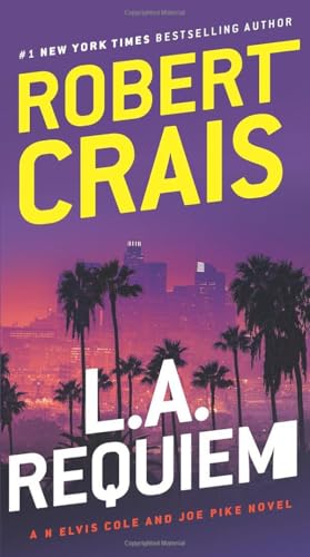 L.A. Requiem An Elvis Cole and Joe Pike Novel [Paperback]