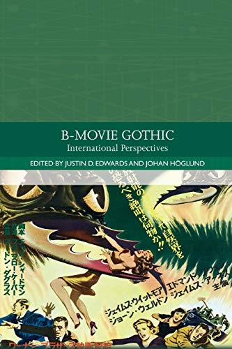 B-Movie Gothic International Perspectives [Paperback]