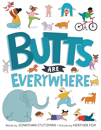 Butts Are Everywhere [Hardcover]
