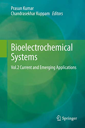 Bioelectrochemical Systems Vol.2 Current and Emerging Applications [Hardcover]