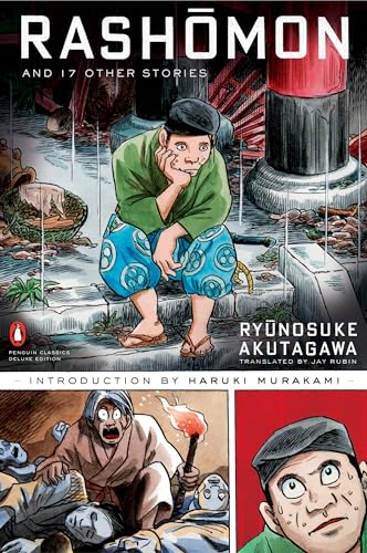 Rashomon and Seventeen Other Stories (Penguin Classics Deluxe Edition) [Paperback]