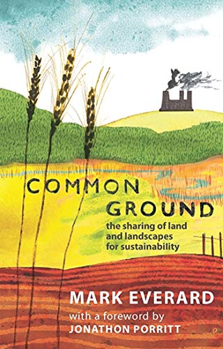 Common Ground The Sharing of Land and Landscapes for Sustainability [Hardcover]