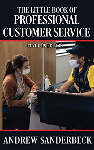 Little Book of Professional Customer Service  COVID-19 Edition [Unknown]