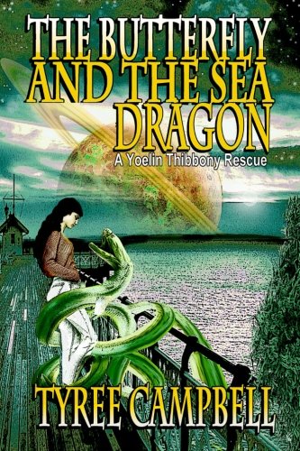 The Butterfly And The Sea Dragon A Yoelin Thibbony Rescue [Paperback]