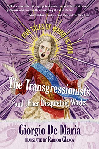 The Transgressionists and Other Disquieting Works Five Tales of Weird Fiction [Paperback]