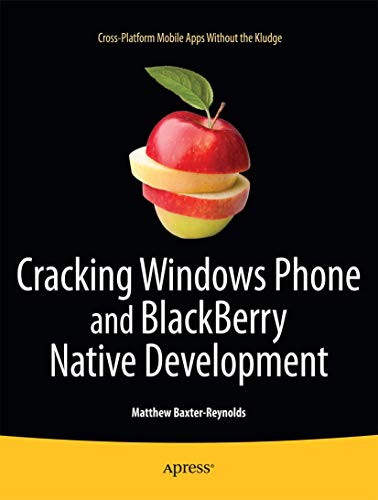 Cracking Windows Phone and BlackBerry Native Development Cross-Platform Mobile  [Paperback]