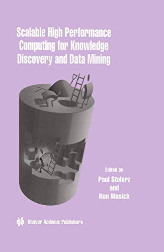 Scalable High Performance Computing for Knowledge Discovery and Data Mining A S [Hardcover]