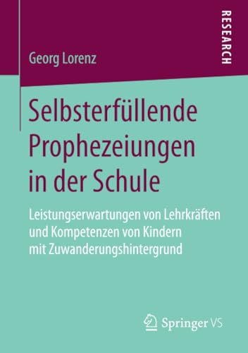 Selbsterfllende Prophezeiungen in der Schule Leistungserwartungen von Lehrkrf [Paperback]