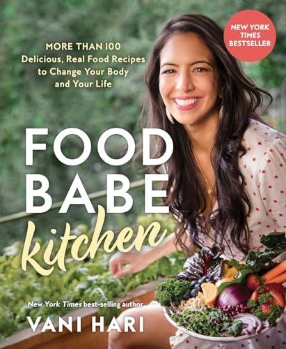 Food Babe Kitchen More than 100 Delicious, Real Food Recipes to Change Your Bod [Paperback]