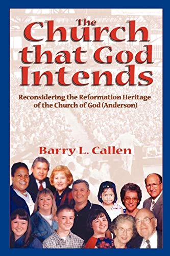 Church That God Intends  Reconsidering the Reformation Heritage of the Church o [Hardcover]