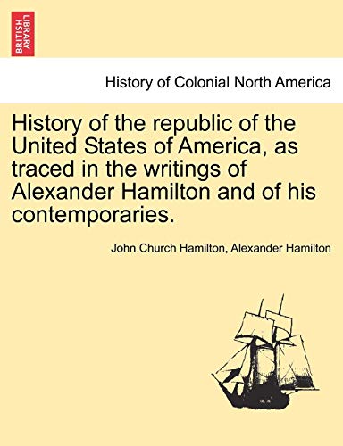 History Of The Republic Of The United States Of America, As Traced In The Writin [Paperback]