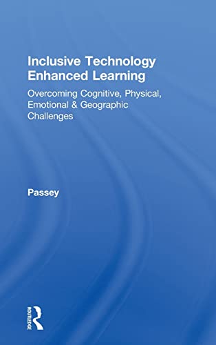 Inclusive Technology Enhanced Learning Overcoming Cognitive, Physical, Emotiona [Hardcover]