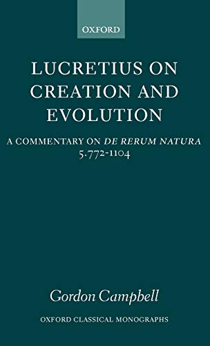 Lucretius on Creation and Evolution A Commentary on De Rerum Natura, Book Five, [Hardcover]