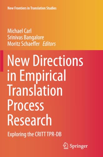 New Directions in Empirical Translation Process Research Exploring the CRITT TP [Paperback]