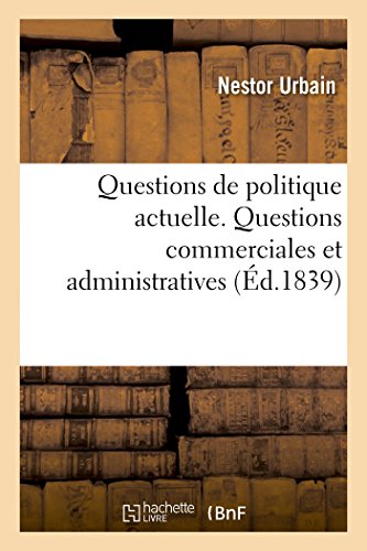 Questions de Politique Actuelle. [ - Questions Commerciales et Administratives.  [Paperback]