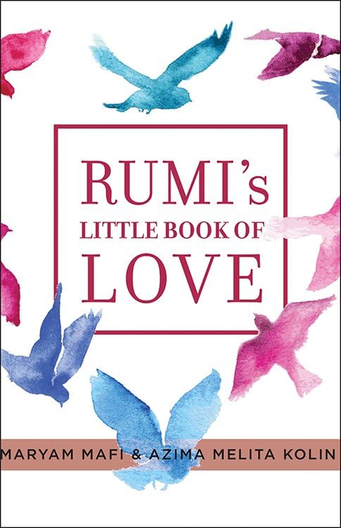 Rumi's Little Book Of Love 150 Poems That Speak To The Heart [Paperback]
