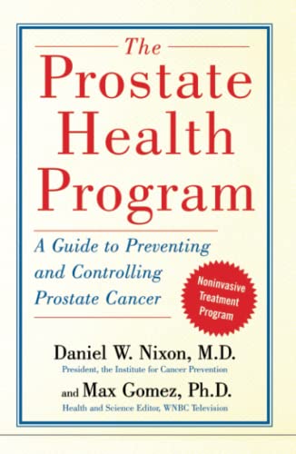 The Prostate Health Program A Guide to Preventing and Controlling Prostate Canc [Paperback]