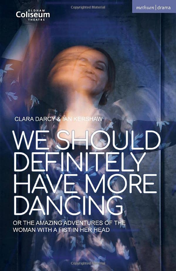 We Should Definitely Have More Dancing Or the Amazing Adventures of the Woman w [Paperback]
