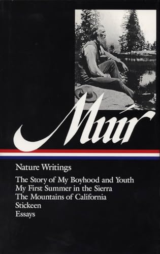 John Muir Nature Writings (LOA 92) The Story of My Boyhood and Youth / My Fir [Hardcover]